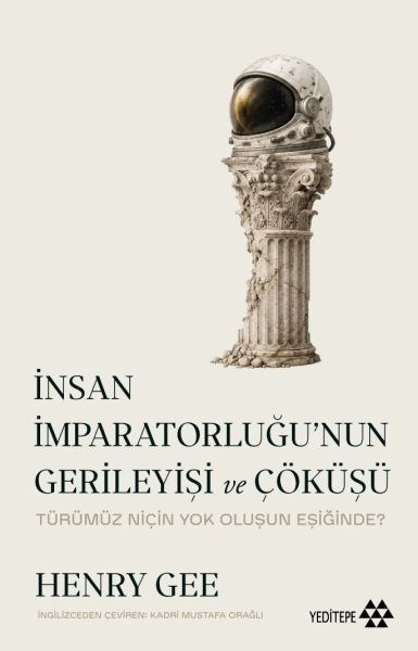 İnsan İmparatorluğu’nun Gerileyişi ve Çöküşü