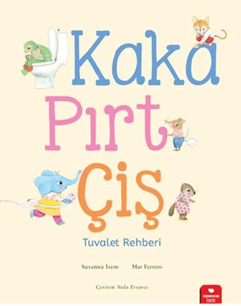 Kaka, Pırt, Çiş - Tuvalet Rehberi