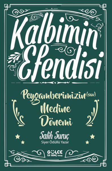 Kalbimin Efendisi- Peygamberimizin Medine Dönemi