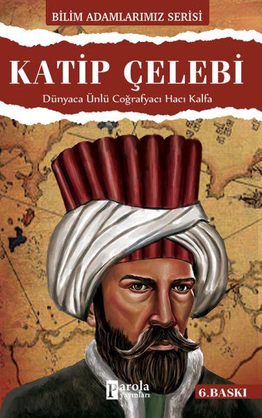 Katip Çelebi Dünyaca Ünlü Coğrafyacı Hacı Kalfa