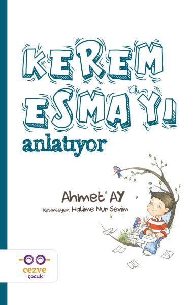 Kerem Esma’yı Anlatıyor