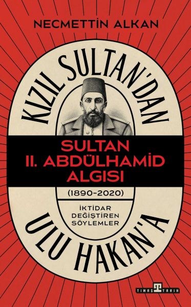 Kızıl Sultan'dan Ulu Hakan'a