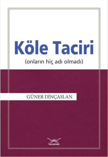 Köle Taciri  Onların Hiç Adı Olmadı