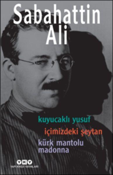 Kuyucaklı Yusuf - İçimizdeki Şeytan - Kürk Mantolu Madonna (3 Kitap Birarada)