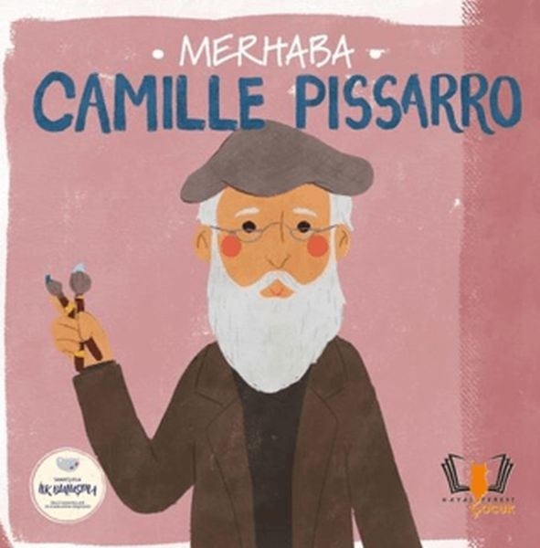 Merhaba Camille Pissarro Sanatçıyla İlk Buluşma