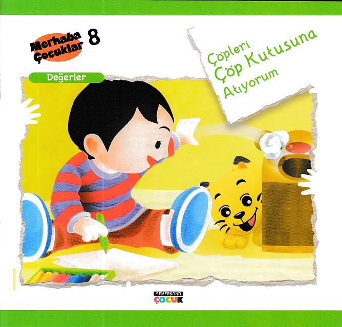 Merhaba Çocuklar 8 - Değerler; Çöpleri Çöp Kutusuna Atıyorum