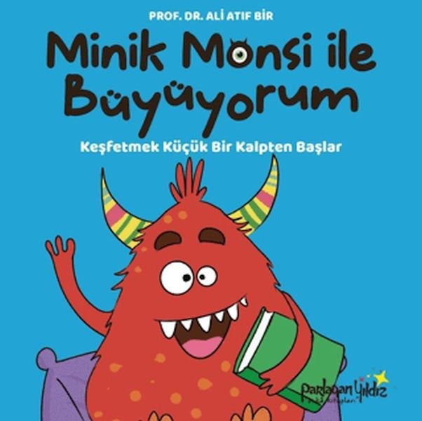 Minik Monsi ile Büyüyorum Keşfetmek Küçük Bir Kalpten Başlar