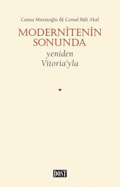 Modernitenin Sonunda - Yeniden Vitoria’yla