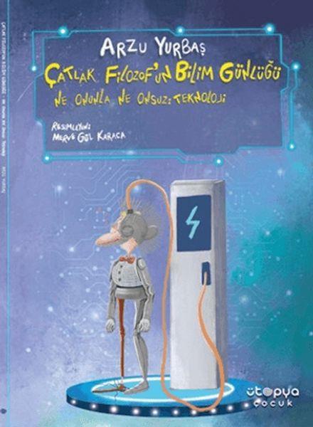 Ne Onunla Ne Onsuz: Teknoloji - Çatlak Filozof'un Bilim Günlüğü