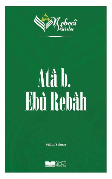 Nebevi Varisler 15 Ata b. Ebu Rebah