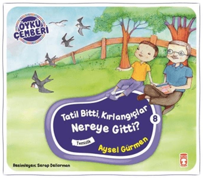 Öykü Çemberi 8: Tatil Bitti Kırlangıçlar Nereye Gitti?