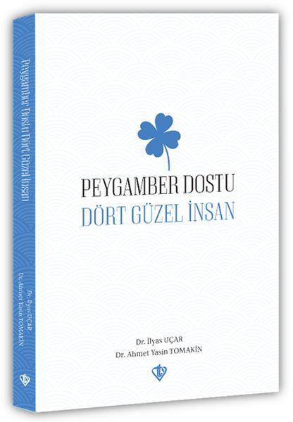 Peygamber Dostu “Dört Güzel İnsan“