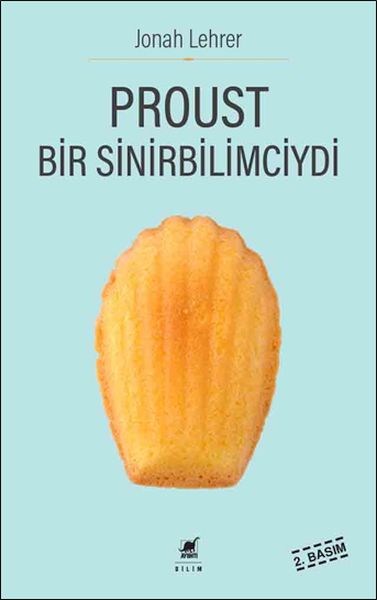 Proust Bir Sinirbilimciydi