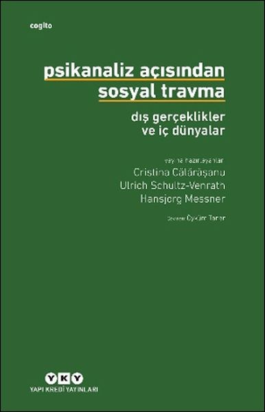 Psikanaliz Açısından Sosyal Travma: Dış Gerçeklikler ve İç Dünyalar