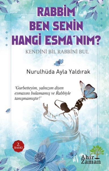 Rabbim Ben Senin Hangi Esma’nım?