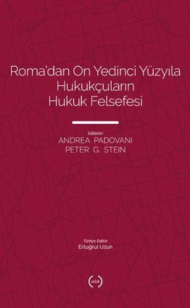 Roma’dan On Yedinci Yüzyıla Hukukçuların Hukuk Felsefesi