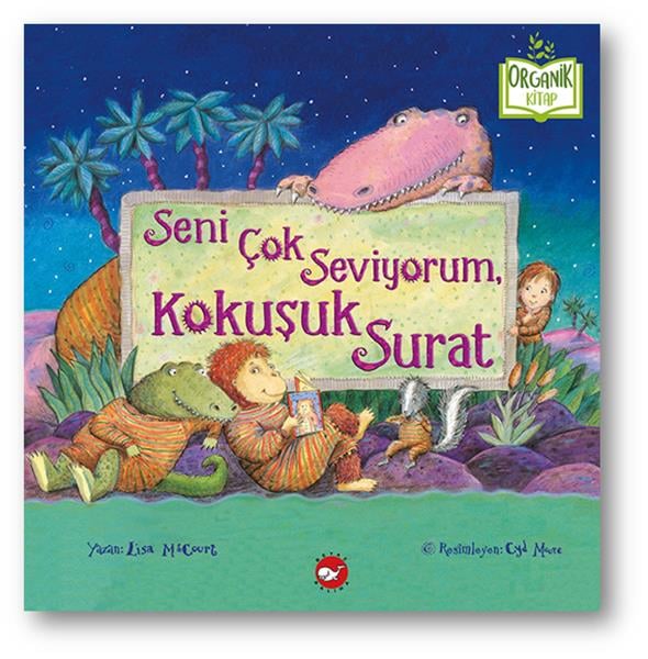 Seni Çok Seviyorum, Kokuşuk Surat - Organik Kitaplar