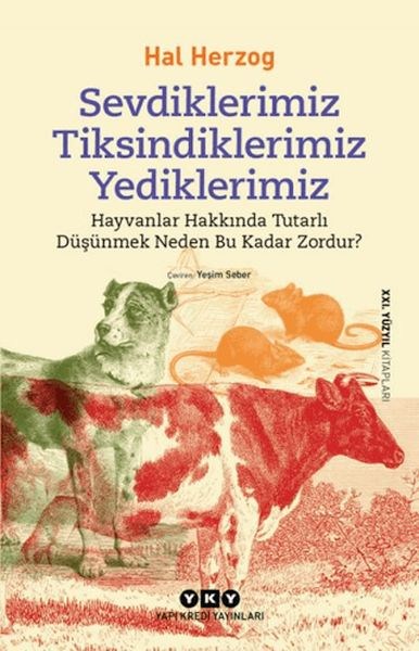 Sevdiklerimiz, Tiksindiklerimiz, Yediklerimiz