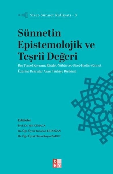 Siret - Sünnet Külliyatı 3 - Sünnetin Epistemolojik ve Teşriî Değeri