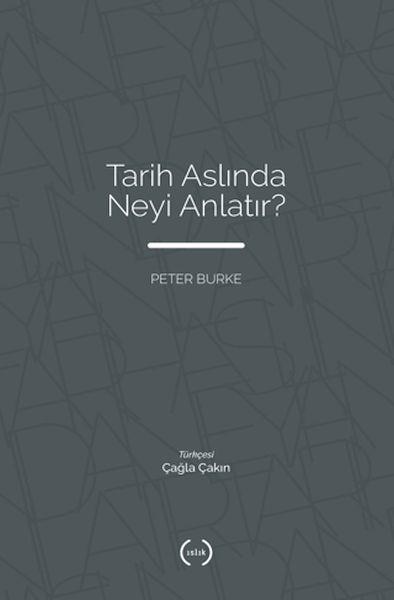 Tarih Aslında Neyi Anlatır?