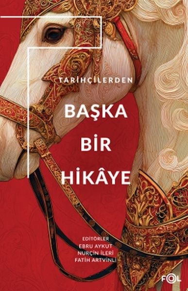 Tarihçilerden Başka Bir Hikâye