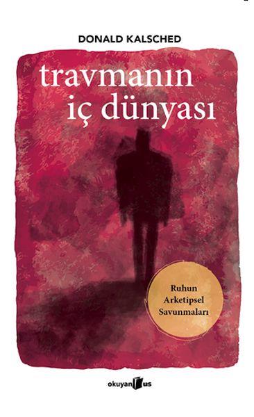 Travmanın İç Dünyası