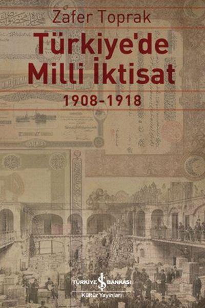 Türkiye'de Milli İktisat 1908 - 1918