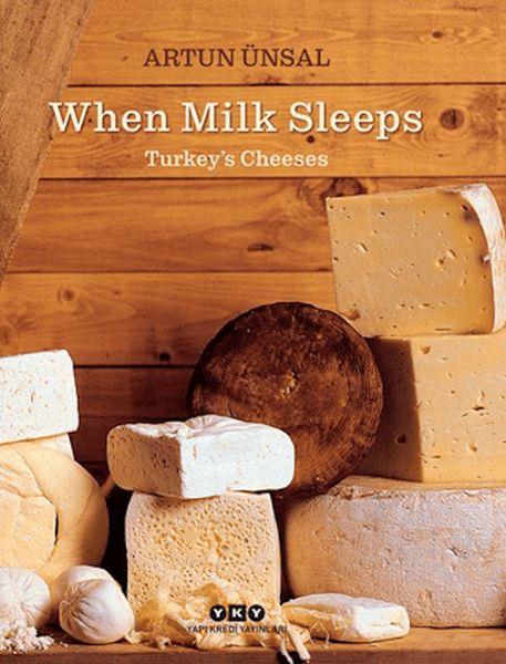 When Milk Sleeps/ Turkey’s Cheeses (Ciltli)