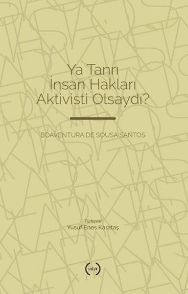 Ya Tanrı İnsan Hakları Aktivisti Olsaydı?