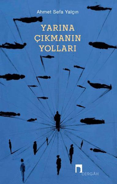 Yarına Çıkmanın Yolları
