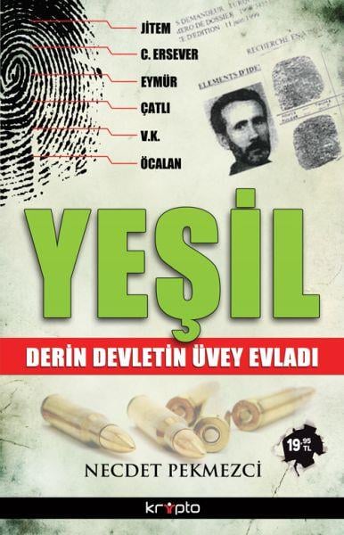 Yeşil  Derin Devletin Üvey Evladı