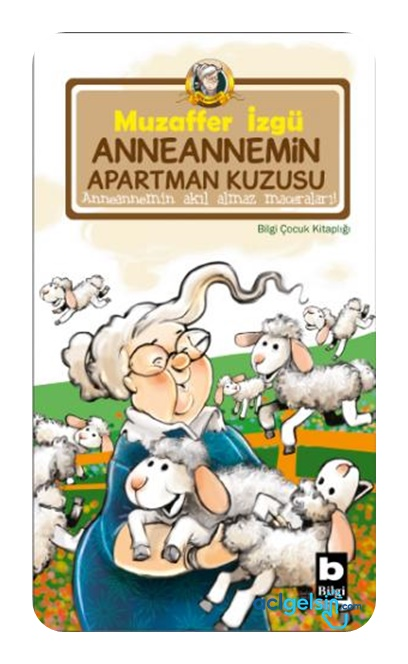 Anneannemin Apartman Kuzusu Anneannemin Akıl Almaz Maceraları 4. Kitap