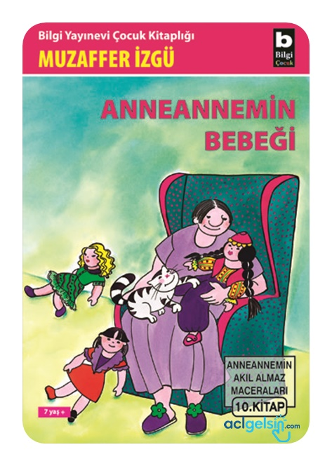 Anneannemin Bebeği Anneannemin Akıl Almaz Maceraları 10. Kitap