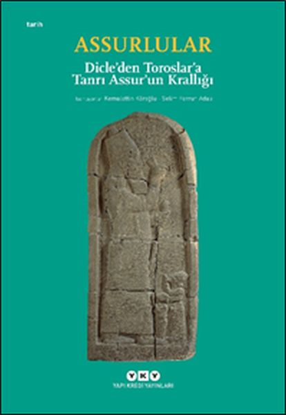 Assurlular - Dicleden Toroslara Tanrı Assurun Krallığı (küçük Boy)