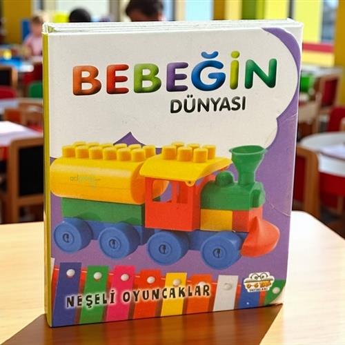Bebeğin Dünyası Neşeli Oyuncaklar 06 Yaş Yayınları