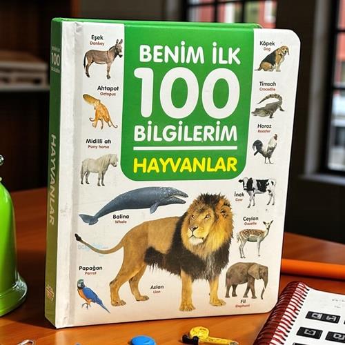 Benim İlk 100 Bilgilerim Hayvanlar - 06 Yaş Yayınları