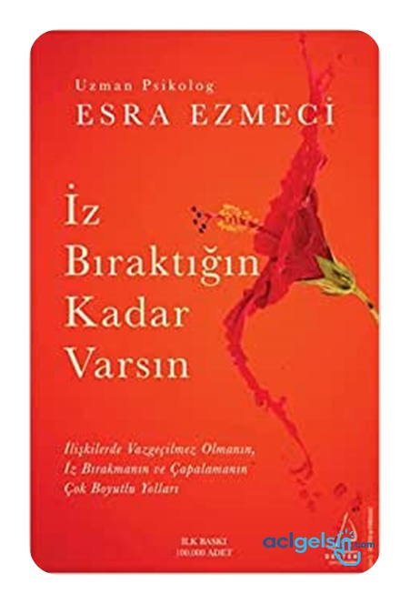 İz Bıraktığın Kadar Varsın