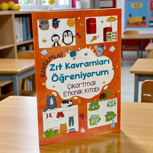 Kavramlar – Zıt Kavramları Öğreniyorum – Çıkartmalı Etkinlik Kitabı