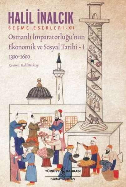 Osmanlı İmparatorluğu’nun Ekonomik Ve Sosyal Tarihi – I (1300-1600)