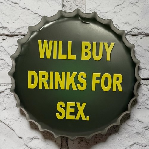 Retro Wıld Buy Drinks For Sex Şişe Kapak Model Metal Pano