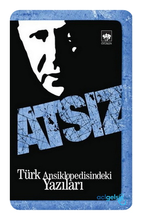 Türk Ansiklopedisindeki Yazıları Atsız