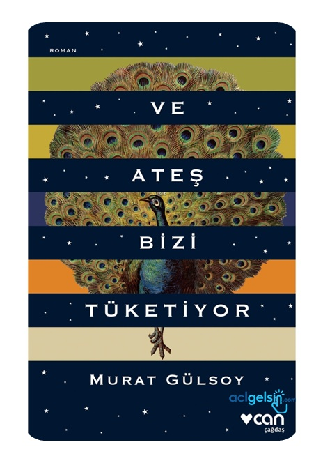Ve Ateş Bizi Tüketiyor