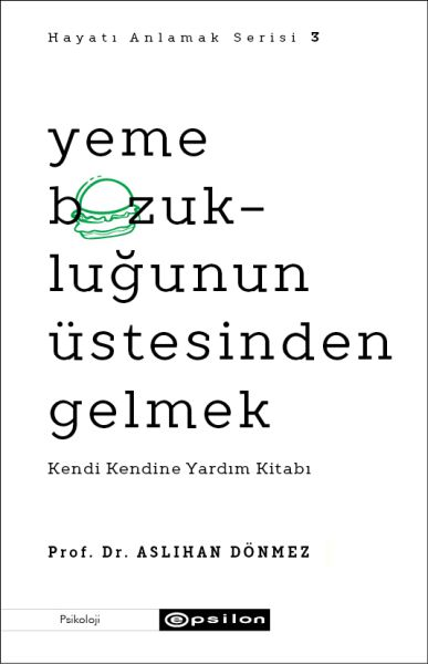 Yeme Bozukluğunun Üstesinden Gelmek - Hayatı Anlamak Serisi 3