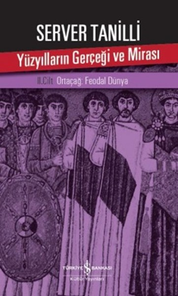 Yüzyılların Gerçeği Ve Mirası 2. Cilt - Ortaçağ: Feodal Dünya