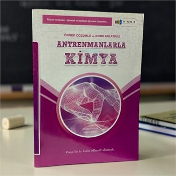 Antrenmanlarla Kimya Örnek Çözümlü Ve Konu Anlatımlı