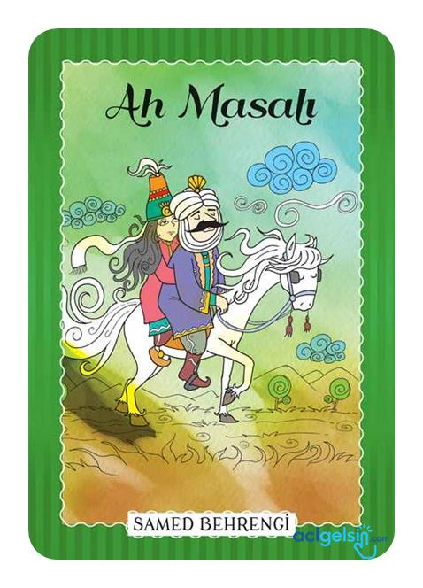 Ah Masalı - Samed Behrengi Serisi