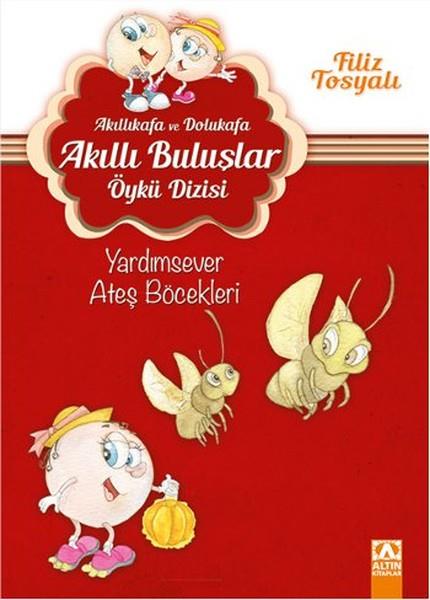 Akıllıkafa ve Dolukafa Akıllı Buluşlar Öykü Dizisi - Yardımsever Ateş Böcekleri