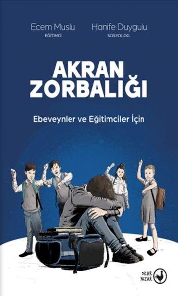 Akran Zorbalığı Ebeveynler ve Eğitimciler İçin