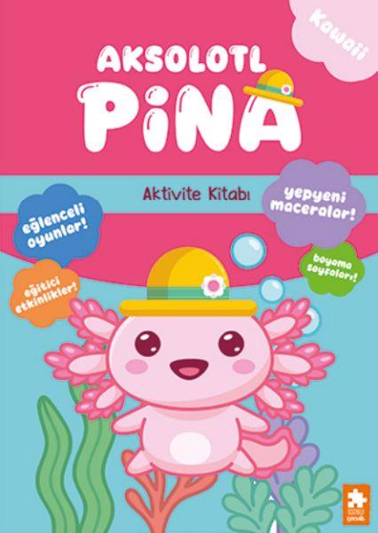 Aksolotl Pina - Aktivite Kitabı
