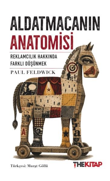 Aldatmacanın Anatomisi   Reklamcılık Hakkında Farklı Düşünmek